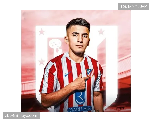 马竞夏窗重磅引援！新星加盟引爆期待，球队战力再升级